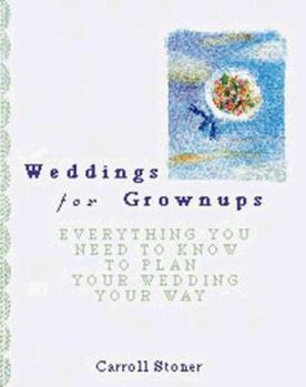 Paperback Weddings for Grownups: Everything You Need to Know to Plan Your Wedding Your Way Book