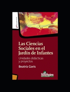 Paperback Las Ciencias Sociales en el Jardín de Infantes: Unidades didácticas y proyectos [Spanish] Book