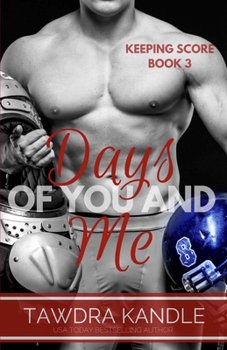 Days of You and Me - Book #3 of the Keeping Score