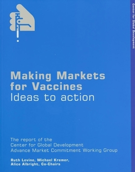 Paperback Making Markets for Vaccines: Ideas to Action Book