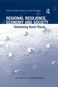 Paperback Regional Resilience, Economy and Society: Globalising Rural Places Book