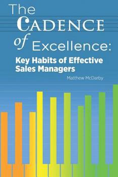 The Cadence of Excellence: Key Habits of Effective Sales Managers