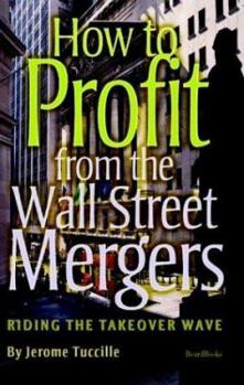 Paperback How to Profit from the Wall Street Mergers Book
