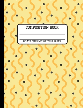 Composition Book Cursive Writing Paper: Yellow Geometric Back to School Writing Notebook for Students and Teachers in 8.5 x 11 Inches
