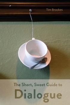 Paperback The Short, Sweet Guide to Dialogue Book