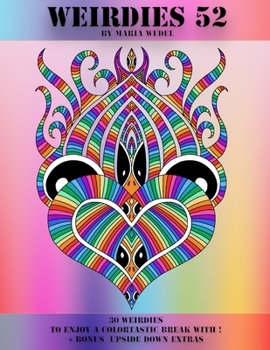 Paperback Weirdies 52: Color A Weirdie A Day ! Book