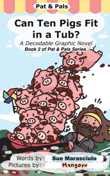 Hardcover Can Ten Pigs Fit in a Tub?: A Decodable Graphic Novel Book