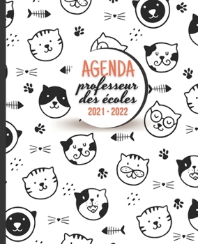 Paperback AGENDA Professeur des Écoles 2021 - 2022: Carnet de Bord Enseignant - Agenda semainier souple - Planner pour organiser son travail tout au long de l'a [French] Book