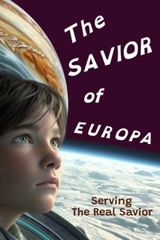The Savior of Europa: Serving The Real Savior (Jesus is Lord!)