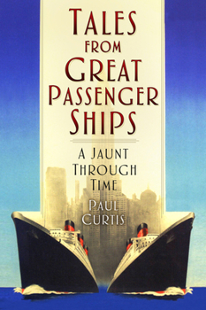 Paperback Tales from Great Passenger Ships: A Jaunt Through Time Book