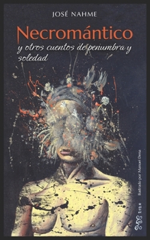 Paperback Necromántico y otros cuentos de penumbra y soledad [Spanish] Book