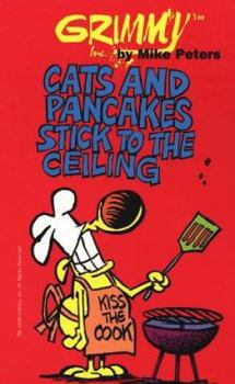 Mass Market Paperback Grimmy: Cats and Pancakes Stick to the Ceiling Book