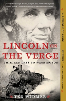 Paperback Lincoln on the Verge: Thirteen Days to Washington Book