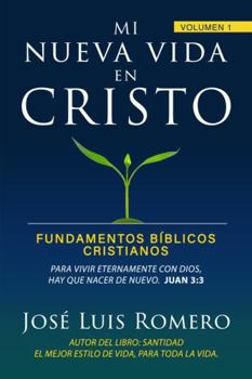 Paperback Mi nueva vida en Cristo: Fundamentos bíblicos cristianos (Spanish Edition) [Spanish] Book