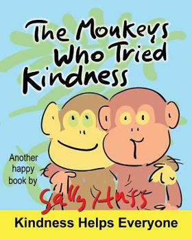 Paperback The Monkeys Who Tried Kindness Book