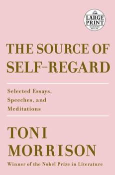 Paperback The Source of Self-Regard: Selected Essays, Speeches, and Meditations [Large Print] Book