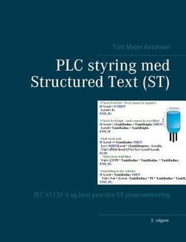 Paperback PLC styring med Structured Text (ST): IEC 61131-3 og best practice ST-programmering [Danish] Book