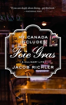 Paperback My Canada Includes Foie Gras: A Culinary Life Book