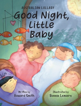 Hardcover Good Night, Little Baby: Australian Lullaby Book