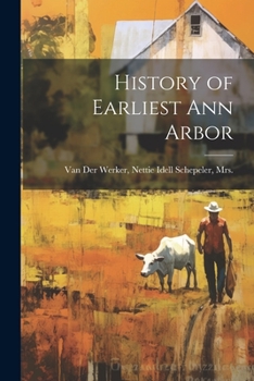 Paperback History of Earliest Ann Arbor Book