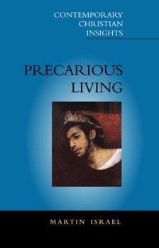 Paperback Precarious Living: The Path to Life (Contemporary Christian Insights) Book