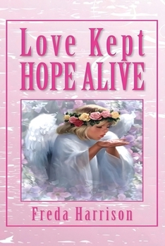 Paperback Love Kept Hope Alive Book
