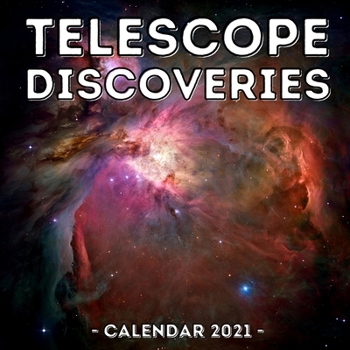 Paperback Telescope Discoveries Calendar 2021: Calendar Book, Cute Gift Idea For Space Lovers Men And Women Book