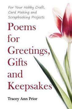 Paperback Poems for Greetings, Gifts and Keepsakes: For your Hobby Craft, Card Making and Scrapbooking Projects Book