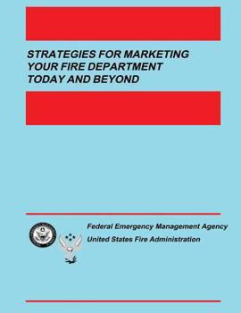 Paperback Strategies for Marketing your Fire Department Today and Beyond Book