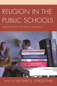 Paperback Religion in the Public Schools: Negotiating the New Commons Book