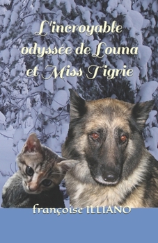 Paperback L'incroyable odyssée de Louna et Miss Tigrie [French] Book