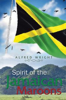 Hardcover Spirit of the Jamaican Maroons Book