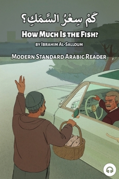 Paperback How Much is the Fish?: Modern Standard Arabic Reader Book