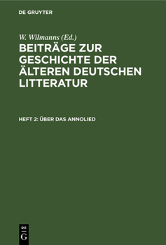 Hardcover Über Das Annolied: Quellen. - Kaiserchronik. - Vita Annonis. - de Origine Francorum [German] Book