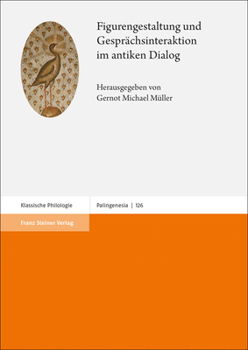Hardcover Figurengestaltung Und Gesprachsinteraktion Im Antiken Dialog [German] Book
