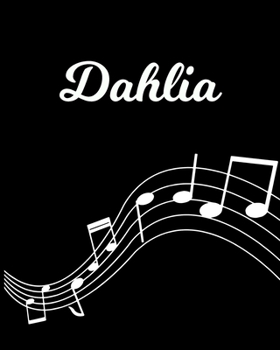 Paperback Dahlia: Sheet Music Note Manuscript Notebook Paper - Personalized Custom First Name Initial D - Musician Composer Instrument C Book
