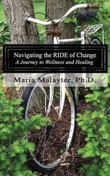 Paperback Navigating the R.I.D.E. of Change: A Journey to Wellness and Healing Book