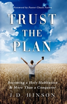 Paperback Trust the Plan: Becoming a Holy Habitation & More Than a Conqueror Book