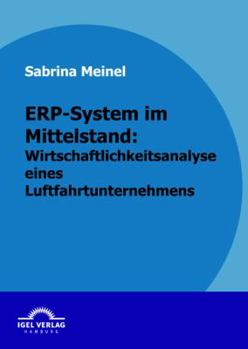 Paperback ERP-System im Mittelstand: Wirtschaftlichkeitsanalyse eines Luftfahrtunternehmen [German] Book