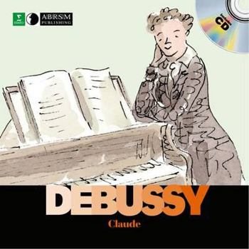 Hardcover Claude Debussy (First Discovery Music) Book