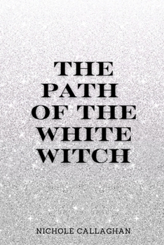 Paperback The Path of the White Witch. Book