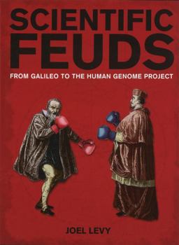 Paperback Scientific Feuds: From Galileo to the Human Genome Project Book