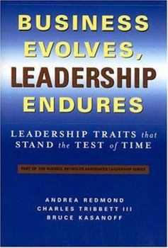 Hardcover Business Evolves, Leadership Endures: Leadership Traits That Stand the Test of Time Book