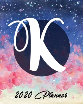 2020 Planner: and Calendar | Initial K | Business, Professional and Personal Diary with Monogram | Keep All Appointments In One Place | Plenty Of ... | Monday to Sunday | Big Format: 8x10 inches