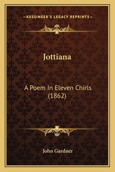 Paperback Jottiana: A Poem In Eleven Chirls (1862) Book
