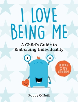 Paperback I Love Being Me: A Child's Guide to Embracing Individuality Book