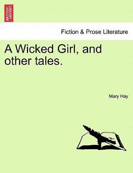 Paperback A Wicked Girl, and Other Tales. Book