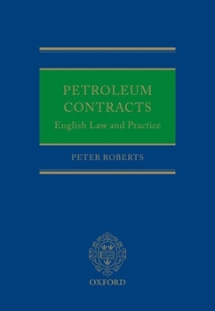 Hardcover Petroleum Contracts: English Law and Practice Book