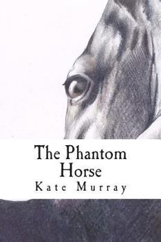 Paperback The Phantom Horse: A Selection of Short Stories Book