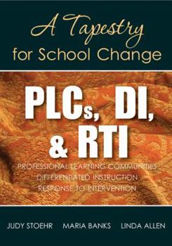 Paperback PLCs, DI, & RTI: A Tapestry for School Change Book